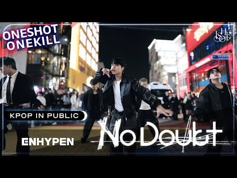 [KPOP IN PUBLIC] ENHYPEN(엔하이픈) 'No Doubt' Dance Cover by ONESHOT crew | 커버댄스